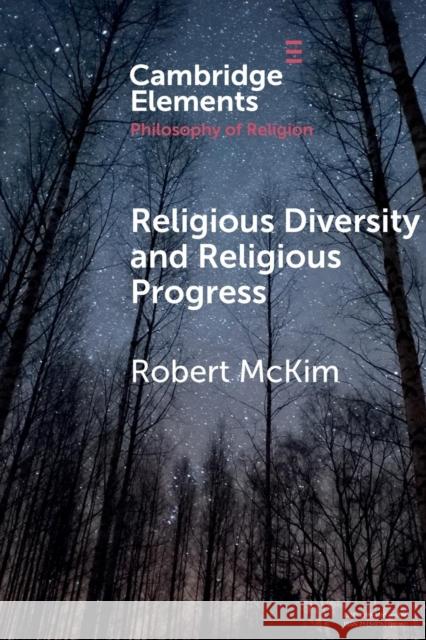 Religious Diversity and Religious Progress Robert McKim 9781108457552 Cambridge University Press