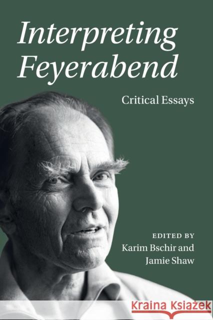 Interpreting Feyerabend: Critical Essays Bschir, Karim 9781108458917