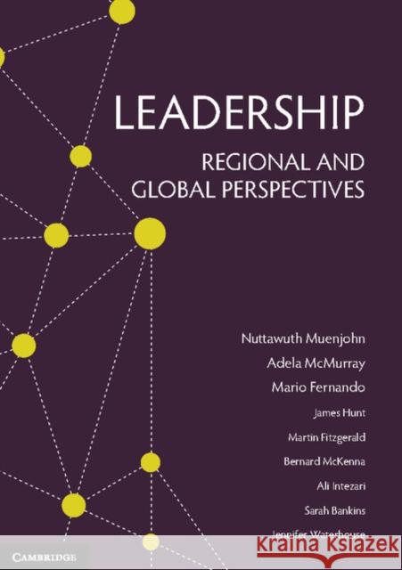 Leadership: Regional and Global Perspectives Nuttawuth Muenjohn Adela McMurray Mario Fernando 9781108459297 Cambridge University Press