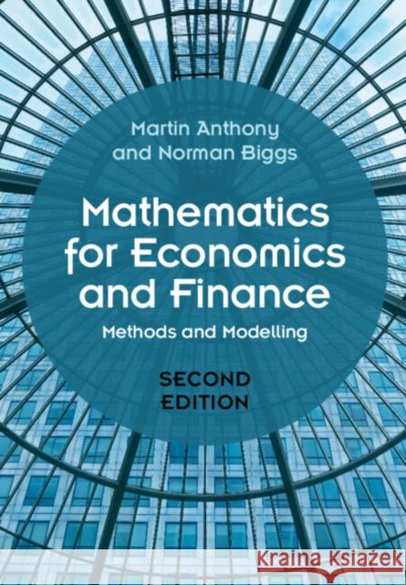 Mathematics for Economics and Finance: Methods and Modelling Martin Anthony Norman Biggs 9781108459433