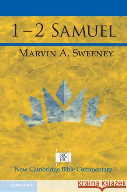 1 - 2 Samuel Marvin A. (Claremont School of Theology, California) Sweeney 9781108460040 Cambridge University Press