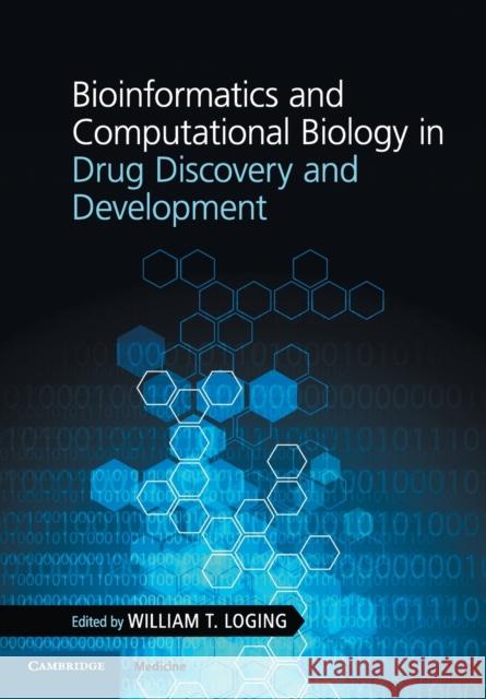 Bioinformatics and Computational Biology in Drug Discovery and Development William T. Loging 9781108461153 Cambridge University Press