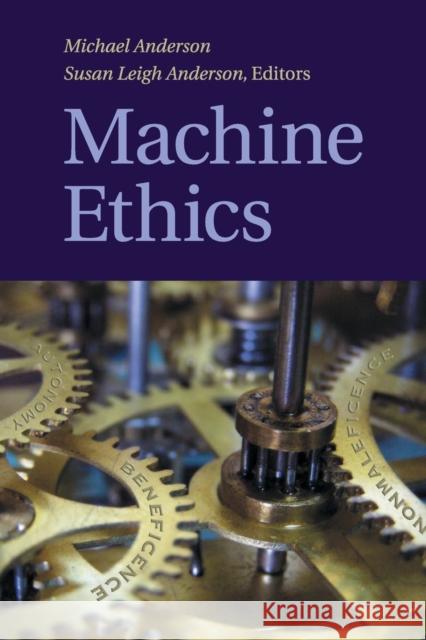 Machine Ethics Michael Anderson Susan Leigh Anderson 9781108461757 Cambridge University Press