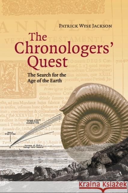The Chronologers' Quest: The Search for the Age of the Earth Jackson, Patrick Wyse 9781108462532 Cambridge University Press