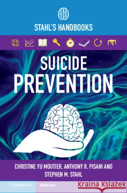 Suicide Prevention: Stahl's Handbooks  9781108463621 Cambridge University Press