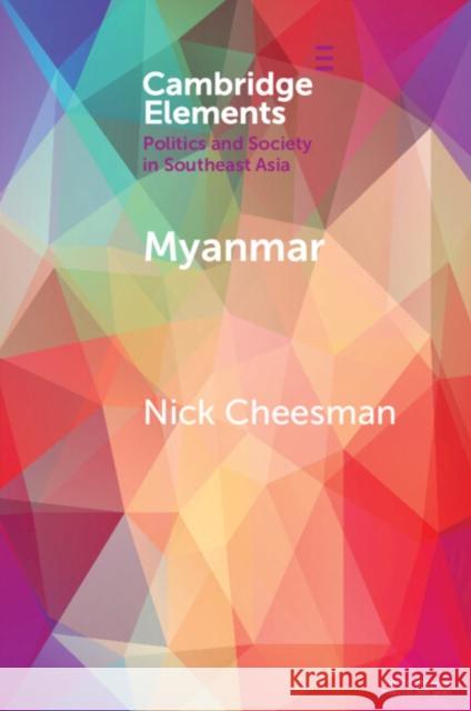 Myanmar Nick (Australian National University, Canberra) Cheesman 9781108464741 Cambridge University Press