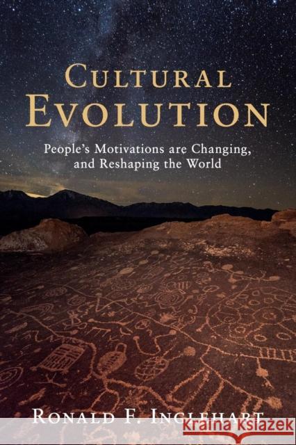 Cultural Evolution: People's Motivations Are Changing, and Reshaping the World Inglehart, Ronald F. 9781108464772
