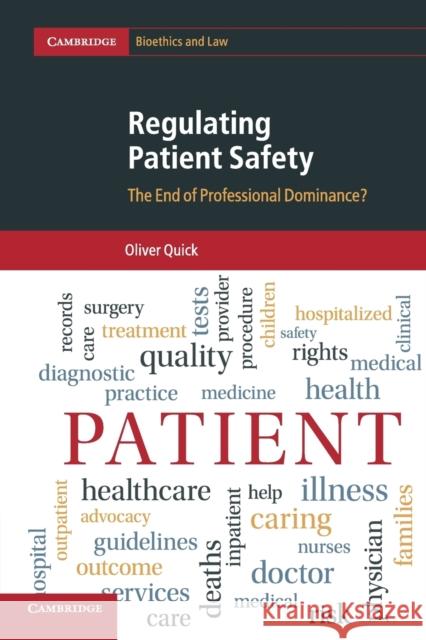 Regulating Patient Safety: The End of Professional Dominance? Oliver Quick 9781108464888 Cambridge University Press