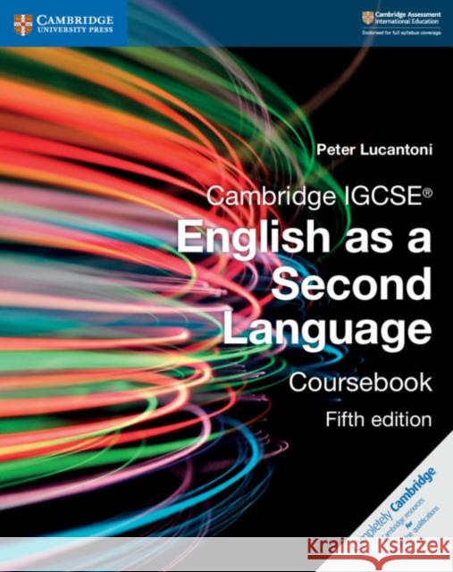 Cambridge IGCSE® English as a Second Language Coursebook Peter Lucantoni 9781108465953 Cambridge University Press