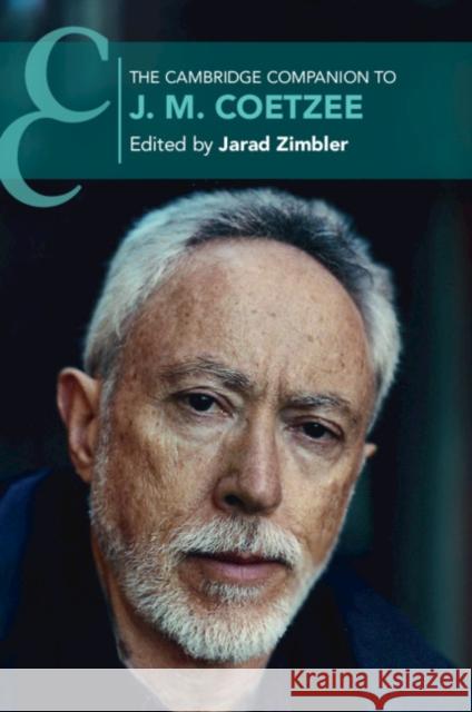 The Cambridge Companion to J. M. Coetzee Zimbler, Jarad 9781108466738 Cambridge University Press