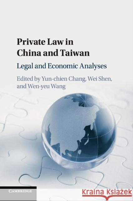 Private Law in China and Taiwan: Legal and Economic Analyses Chang, Yun-Chien 9781108466813 Cambridge University Press