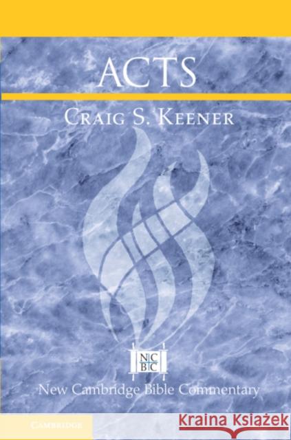 Acts Craig S. Keener (Asbury Theological Seminary, Kentucky) 9781108468688