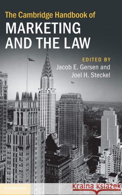 The Cambridge Handbook of Marketing Theory and the Law Jacob E. Gersen Joel H. Steckel 9781108470018 Cambridge University Press