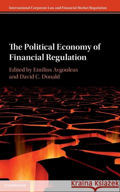 The Political Economy of Financial Regulation Emilios Avgouleas David C. Donald 9781108470360 Cambridge University Press