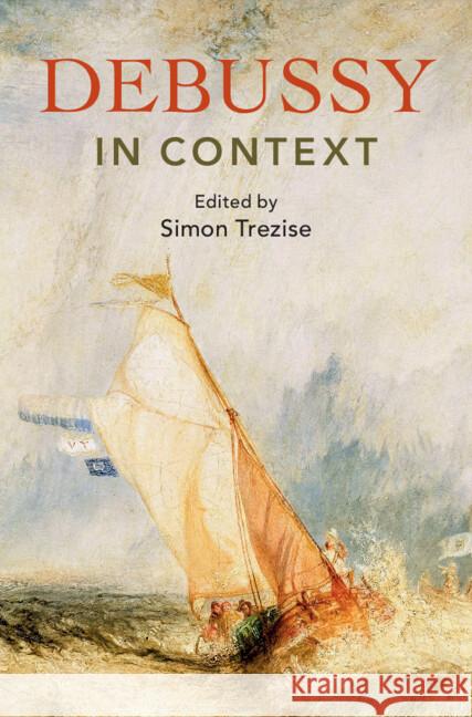 Debussy in Context Simon Trezise 9781108472067