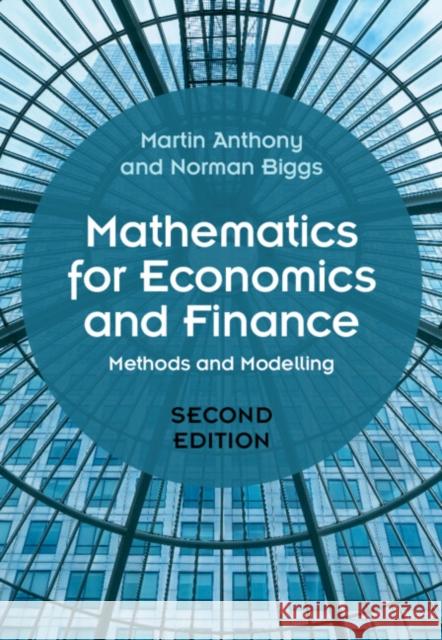 Mathematics for Economics and Finance: Methods and Modelling Martin Anthony Norman Biggs 9781108472395