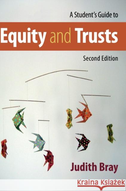 A Student's Guide to Equity and Trusts Judith Bray 9781108473088 Cambridge University Press