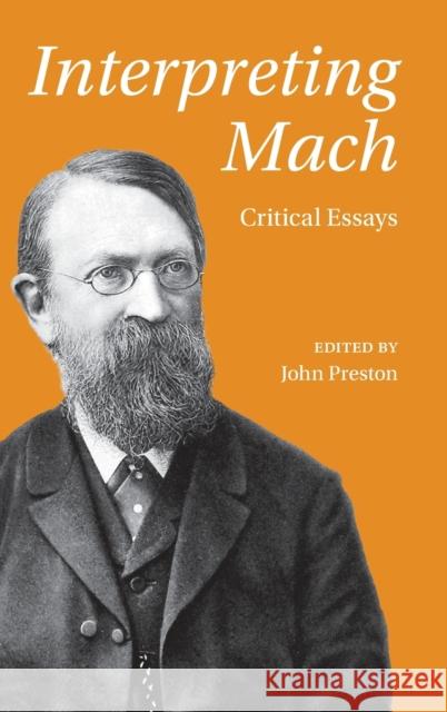 Interpreting Mach: Critical Essays John Preston 9781108474016