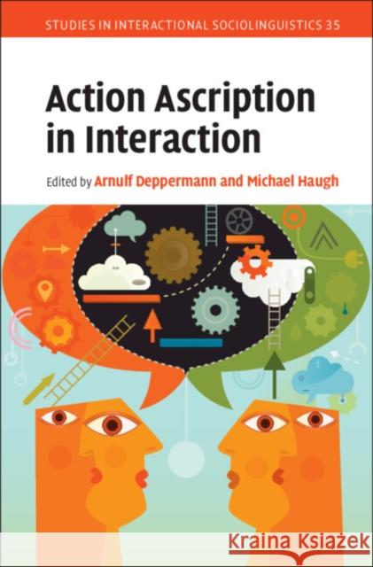 Action Ascription in Interaction EDITED BY ARNULF DEP 9781108474627 Cambridge University Press