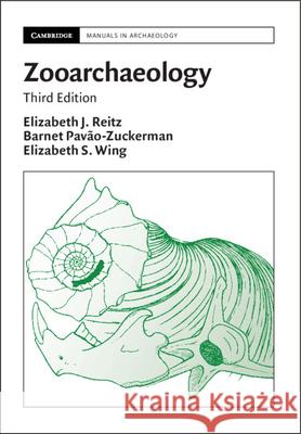 Zooarchaeology Elizabeth S. (Florida Museum of Natural History) Wing 9781108475891