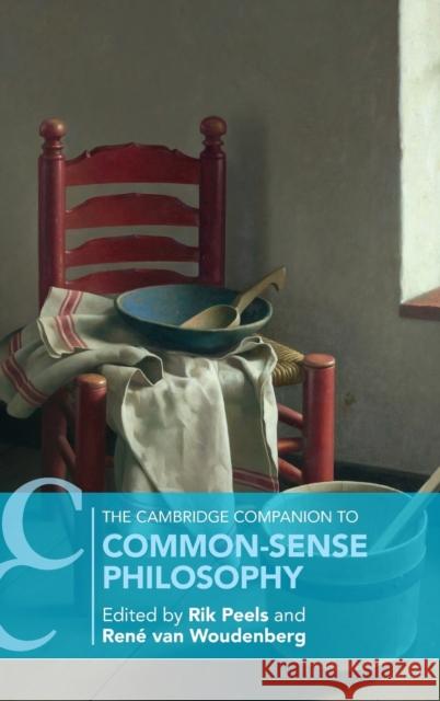 The Cambridge Companion to Common-Sense Philosophy Rik Peels Ren 9781108476003 Cambridge University Press