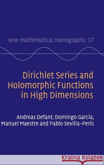 Dirichlet Series and Holomorphic Functions in High Dimensions Andreas Defant Domingo Garcia Manuel Maestre 9781108476713 Cambridge University Press