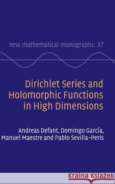 Dirichlet Series and Holomorphic Functions in High Dimensions Andreas Defant Domingo Garcia Manuel Maestre 9781108476713