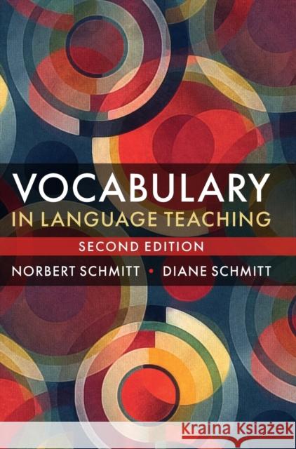Vocabulary in Language Teaching Norbert Schmitt Diane Schmitt 9781108476829 Cambridge University Press