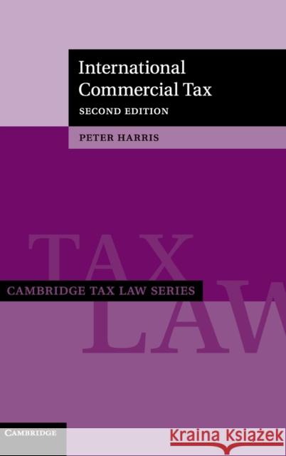 International Commercial Tax Peter Harris 9781108477819 Cambridge University Press