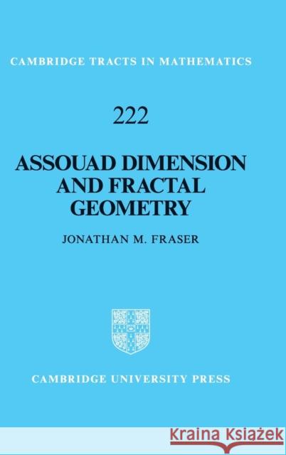 Assouad Dimension and Fractal Geometry Jonathan M. Fraser 9781108478656 Cambridge University Press