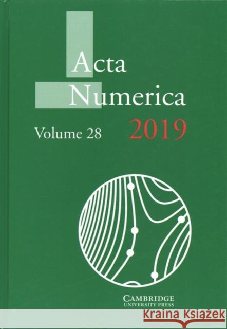 ACTA Numerica 2019: Volume 28 Iserles, Arieh 9781108478687 Cambridge University Press