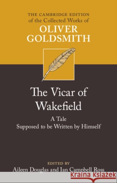 The Vicar of Wakefield Oliver Goldsmith 9781108479165 Cambridge University Press