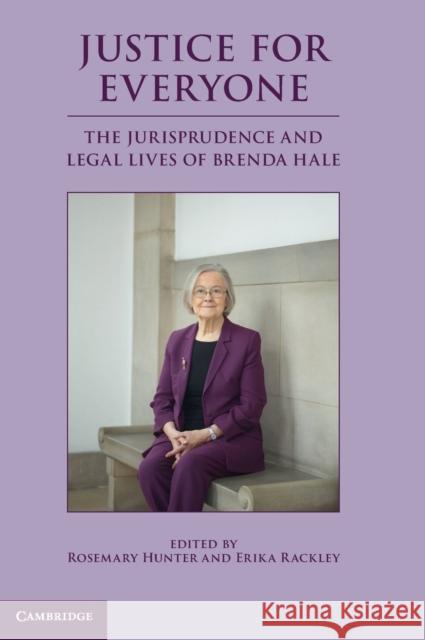 Justice for Everyone: The Jurisprudence and Legal Lives of Brenda Hale Hunter, Rosemary 9781108479363