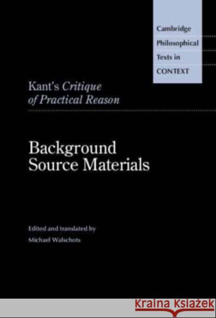 Kant's Critique of Practical Reason Michael (Martin Luther-Universitat Halle-Wittenberg, Germany) Walschots 9781108479981 Cambridge University Press