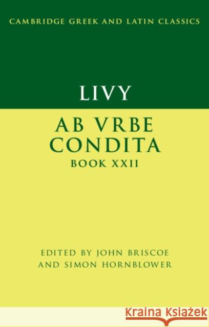 Livy: Ab urbe condita Book XXII John Briscoe, Simon Hornblower 9781108480147 Cambridge University Press