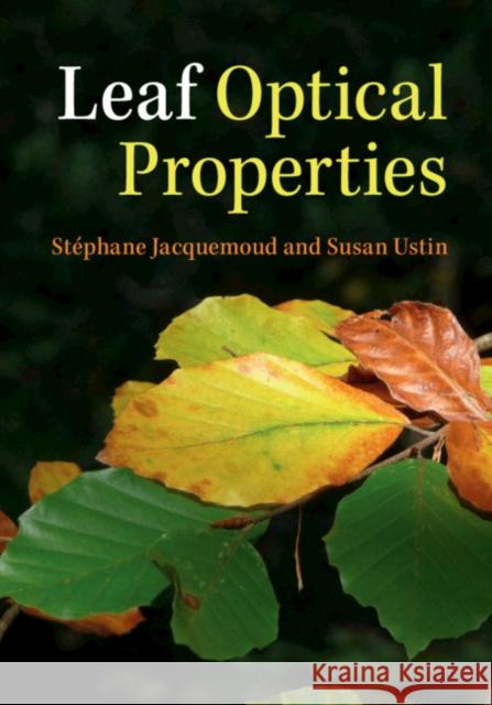 Leaf Optical Properties Stephane Jacquemoud Susan Ustin 9781108481267 Cambridge University Press