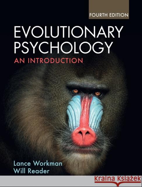 Evolutionary Psychology: An Introduction Lance Workman Will Reader 9781108483155 Cambridge University Press