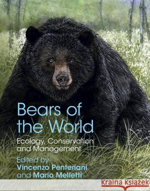 Bears of the World: Ecology, Conservation and Management Penteriani, Vincenzo 9781108483520 Cambridge University Press