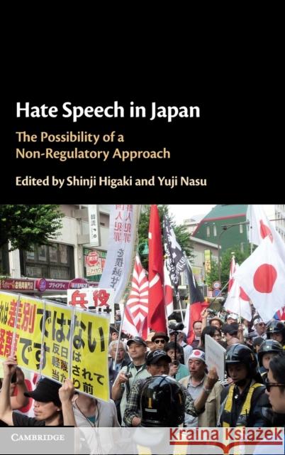 Hate Speech in Japan: The Possibility of a Non-Regulatory Approach Shinji Higaki, Yuji Nasu 9781108483995