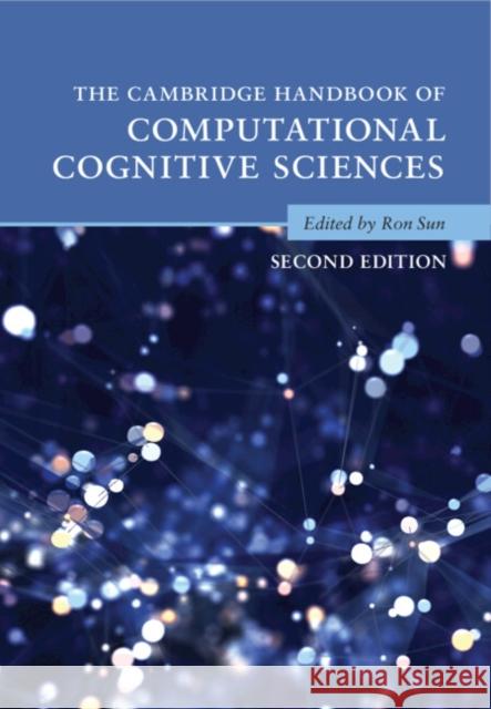 The Cambridge Handbook of Computational Cognitive Sciences  9781108485074 Cambridge University Press