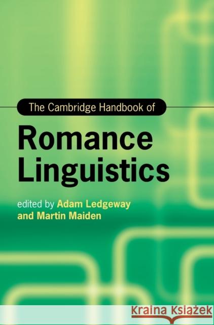 The Cambridge Handbook of Romance Linguistics Adam Ledgeway (University of Cambridge), Martin Maiden (University of Oxford) 9781108485791