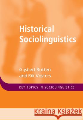 Historical Sociolinguistics Rik (Vrije Universiteit Brussel, Belgium) Vosters 9781108486309 Cambridge University Press