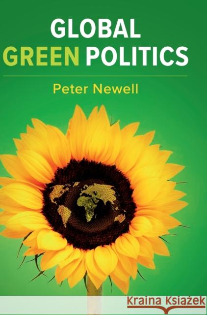 Global Green Politics Peter Newell 9781108487092