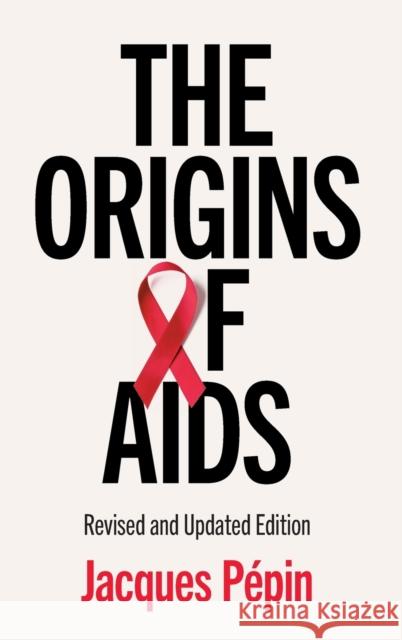 The Origins of AIDS P 9781108487498 Cambridge University Press