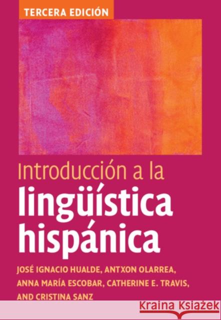 Introducción a la Lingüística Hispánica Hualde, José Ignacio 9781108488358