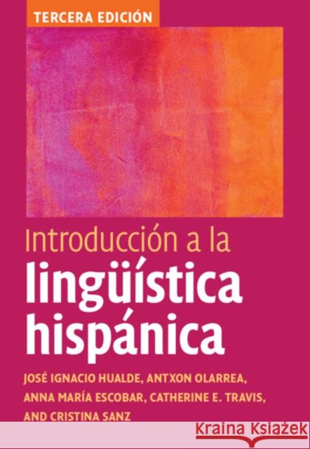 Introduccion a la linguistica hispanica Cristina (Georgetown University, Washington DC) Sanz 9781108488358