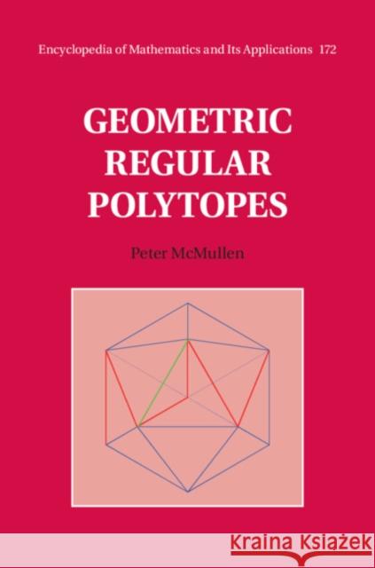 Geometric Regular Polytopes Peter McMullen 9781108489584