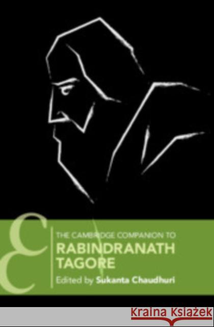 The Cambridge Companion to Rabindranath Tagore Sukanta Chaudhuri (Jadavpur University, Kolkata) 9781108489942