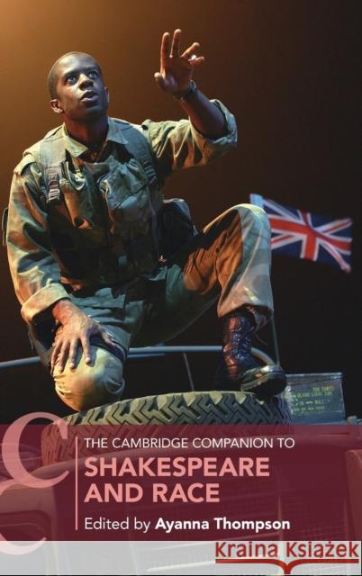 The Cambridge Companion to Shakespeare and Race Ayanna Thompson (Arizona State University) 9781108492119