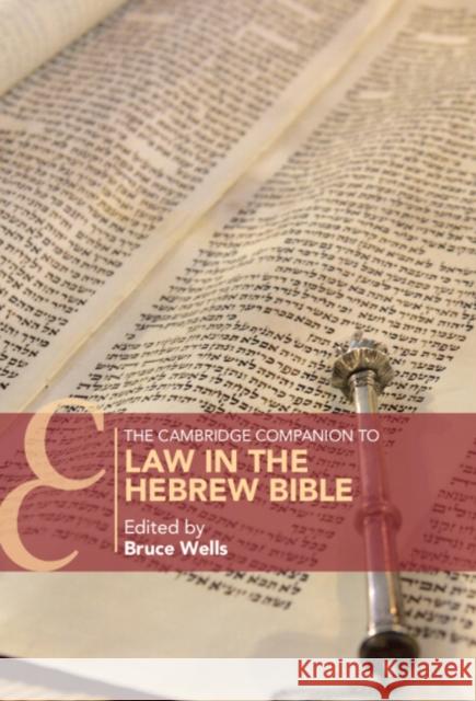 The Cambridge Companion to Law in the Hebrew Bible  9781108493888 Cambridge University Press
